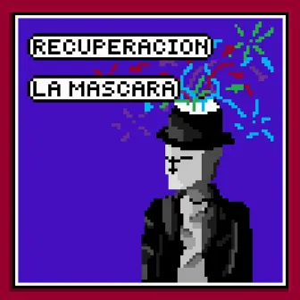 Recuperación by La Mascara