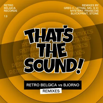 That's The Sound (Remixes) by Bjorno