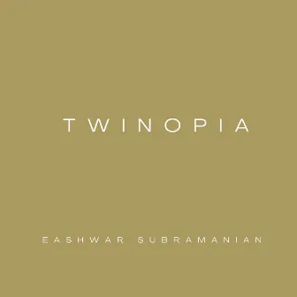 Twinopia by Eashwar Subramanian