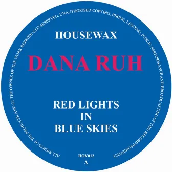 Red Lights In Blue Skies by Dana Ruh