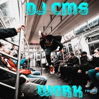 work remix (radio) by DJ CMS