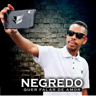 Quer Falar de Amor by Negredo