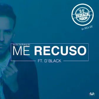 Me Rehúso (Versão Em Português) by Rick Joe