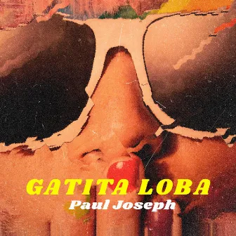 Gatita Loba by Paul Joseph