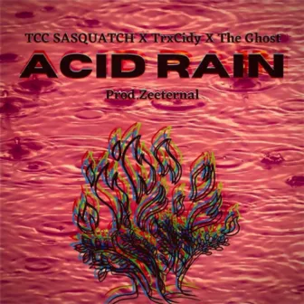 Acid Rain by Tcc Sasquatch