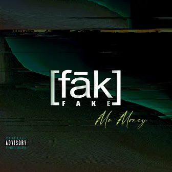 Fake by Mo Money