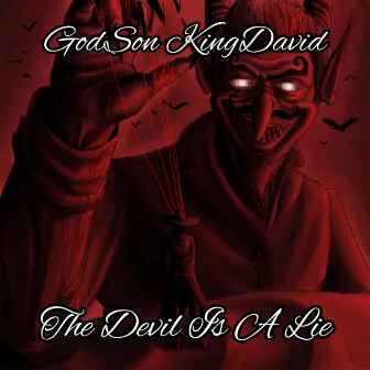 The Devil Is A Lie by GodSon KingDavid