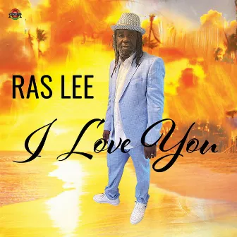 I LOVE YOU by Ras Lee