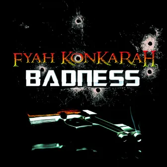 Badness by Fyah Konkarah