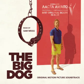 The Big Dog (Original Motion Picture Soundtrack) by Sam Weiss