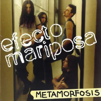 Metamorfosis by Efecto Mariposa