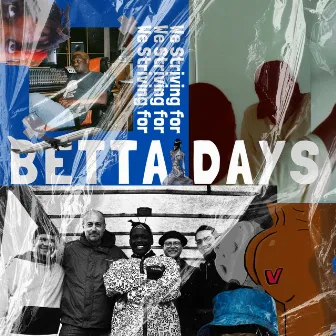 Betta Days by Elijah Okello