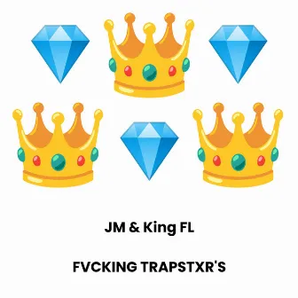 Fvcking Trapstxr's by ehuhjota