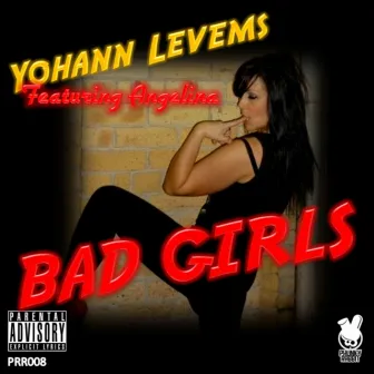 Bad Girls by Yohann Levems