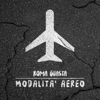 Modalità aereo by Roma Guasta