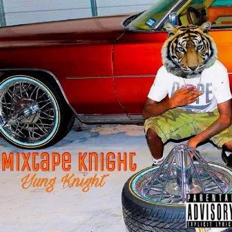 Mixtape Knight by Yung Knight