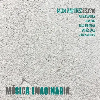 Música Imaginaria by Baldo Martínez