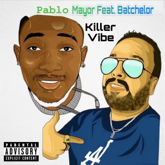 Killer Vibe by Pablo Mayor