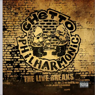 The Live Breaks by Ghetto Philharmonic