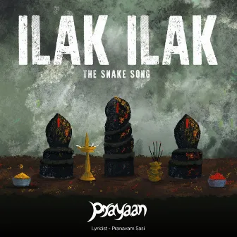 Ilak Ilak (Snake Song) by Prayaan