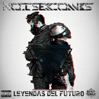 Leyendas del Futuro by Noise Combs