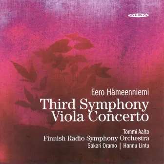 Hameenniemi, E.: Symphony No. 3 / Viola Concerto by Eero Hämeenniemi