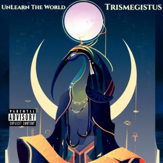 Trismegistus by UnLearn the World