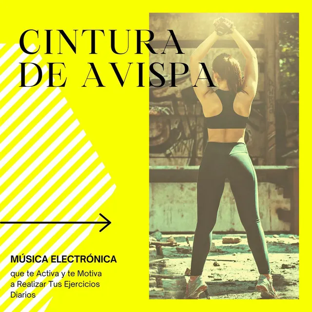 Cintura de Avispa: Música Electrónica que te Activa y te Motiva a Realizar Tus Ejercicios Diarios