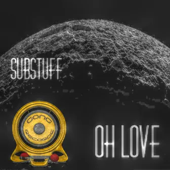 Oh Love by Substuff