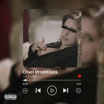 Cruel Intentions by Zat Carlo$