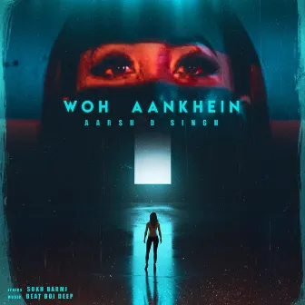 Woh Aankhein by Aarsh D Singh