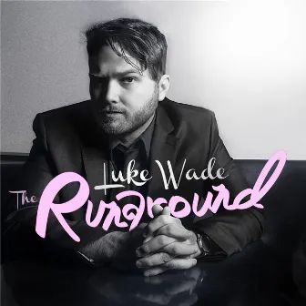 The Runaround EP by Luke Wade