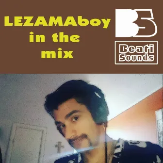 Lezamaboy in the Mix by Beati Sounds