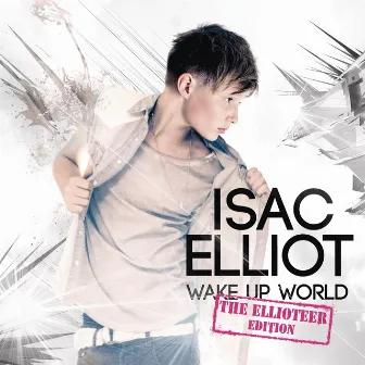 Wake Up World by Isac Elliot