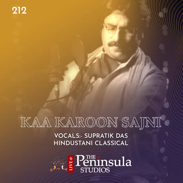 Ka Karoon Sajni - Raag - Thumri - Live