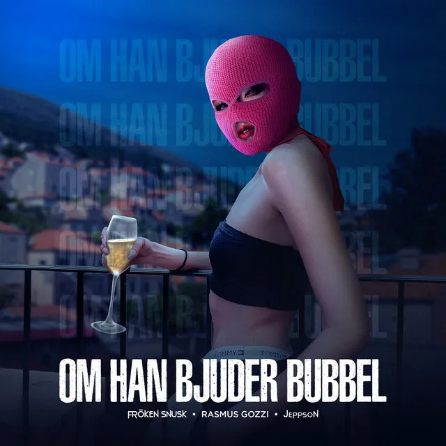 OM HAN BJUDER BUBBEL