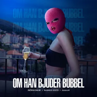 OM HAN BJUDER BUBBEL by FRÖKEN SNUSK