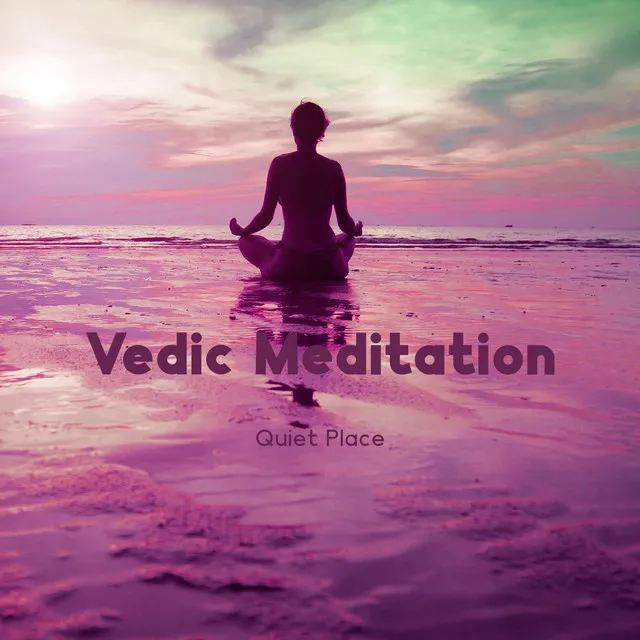 Vedic Meditation: Quiet Place, Harmonic Water, Journey of Self-Discovery and Simple Habits