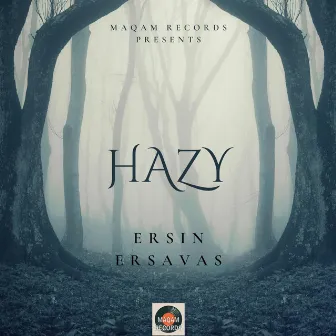 Hazy by Ersin Ersavas