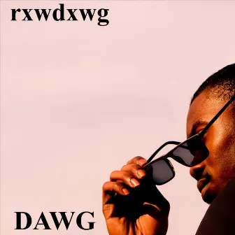 Dawg by Rxwdxwg