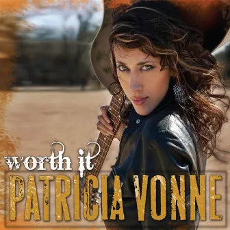 Worth It by Patricia Vonne