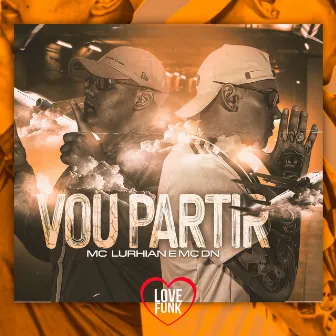 Vou Partir by MC Lurhian