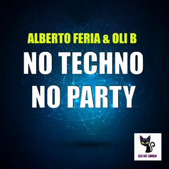 No Techno No Party by Oli B