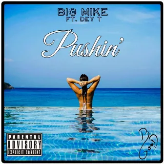 Pushin' by Big Mike