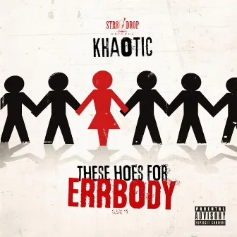 These Hoes for Everybody by Khaotic