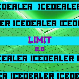 Limit 2.0 by ICEDEALER