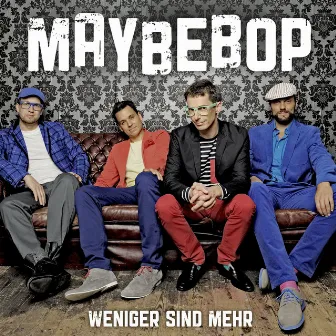 Weniger sind mehr by MAYBEBOP