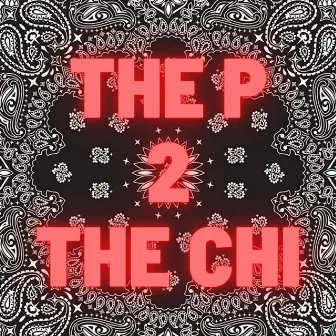 The P 2 The Chi by Timmi Hendrixxx