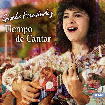 Tiempo de Cantar by Gisela Fernández