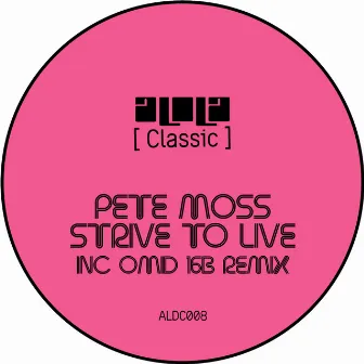 Strive To Live by Pete Moss